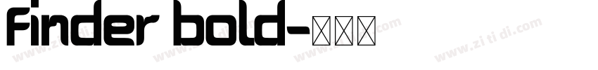 Finder Bold字体转换 Finder Bold字体转换